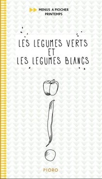 Les légumes verts et les légumes blancs - les fruits rouges et les fruits jaunes