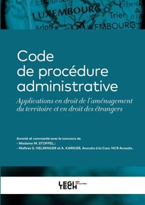 Code de procédure administrative : Applications en droit de l'aménagement du territoire et en droit des étrangers