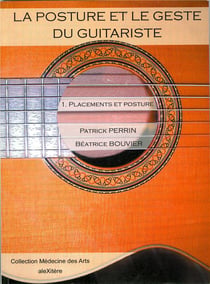 La posture et le geste du guitariste Tome 1 - placements et posture