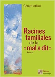Racine familale de la mal a dit t.2