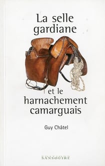 La selle gardiane et le harnachement camarguais