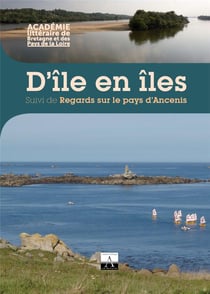 D'ile en iles - siuvi de regards sur le pays d'ancenis