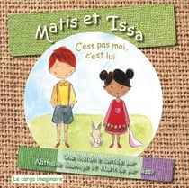 Matis et Issa - c'est pas moi, c'est lui