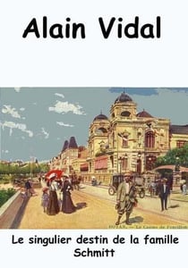 Le singulier destin de la famille Schmitt