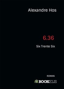 6.36 (six trente six)