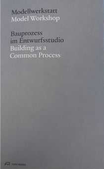 Model workshop : building as a common process