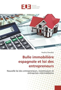 Bulle immobiliere espagnole et loi des entrepreneurs