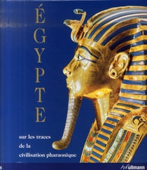 Egypte - sur les traces de la civilisation pharaonique