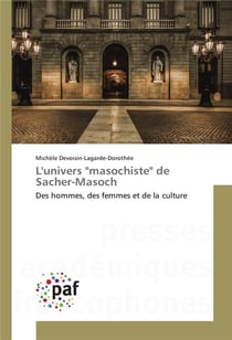 L'univers "masochiste" de Sacher-Masoch - des hommes, des femmes et de la culture