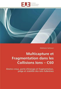 Multicapture et fragmentation dans les collisions ions  c60