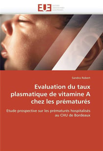 Evaluation du taux plasmatique de vitamine a chez les prematures
