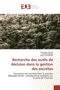Recherche des outils de décision dans la gestion des excrétas - évacuation des excrétas dans le quartier Adjougba Sorad : conséquences sanitaires sur la santé de l'homme