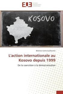 L'action internationale au kosovo depuis 1999
