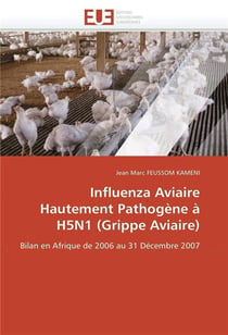Influenza aviaire hautement pathogene a h5n1 (grippe aviaire)
