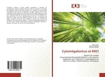 Cytomegalovirus et mici - apport du couple immunohistochimie/hybridation in situ dans le diagnostic