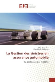 La Gestion des sinistres en assurance automobile : La pertinence des modèles