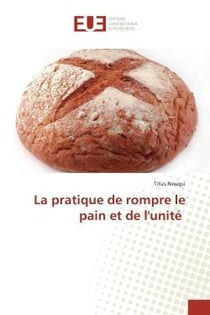 La pratique de rompre le pain et de l'unitE