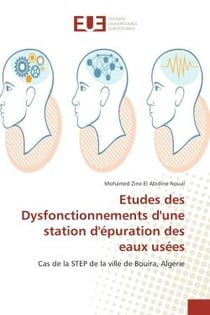 Etudes des Dysfonctionnements d'une station d'epuration des eaux usees : Cas de la STeP de la ville de Bouira, Algerie