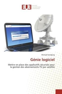 Génie logiciel : Mettre en place des applicatifs sécurisés pour la gestion des abonnements TV par satellite