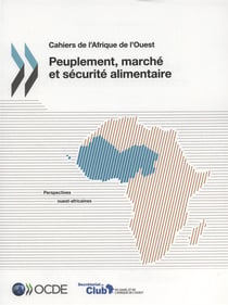Cahiers de l'afrique de l'ouest - peuplement, marché et sécurité alimentaire