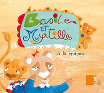 Basile et Myrtille - à la maison