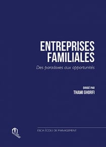 Entreprises Familiales - des paradoxes aux opportunités