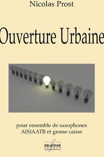 Ouverture urbaine pour ensemble de saxophones A(S)AATB et grosse caisse