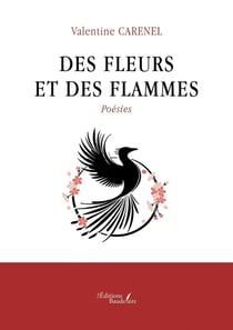 Des fleurs et des flammes