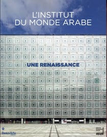L'Institut du Monde Arabe - une renaissance
