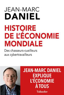 Histoire mondiale de l'économie : des chasseurs-cueilleurs aux cybertravailleurs