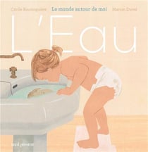 L'eau : le monde autour de moi