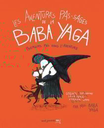 Les aventures pas-sages de la Baba Yaga