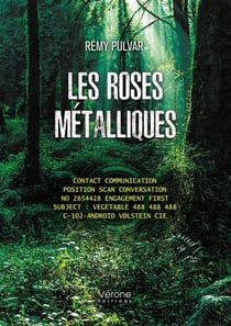 Les roses métalliques