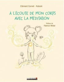 À l'écoute de mon corps avec la méditation