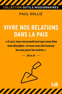 Comment vivre nos relations dans la paix