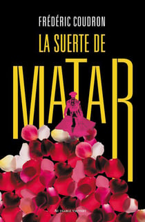 La suerte de matar