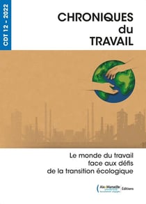 Chroniques du travail : le monde du travail face aux défis de la transition écologique