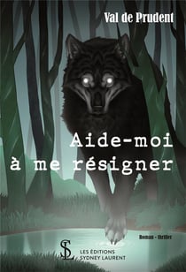 Aide-moi à me résigner