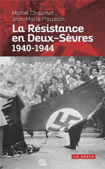 RESISTANCE EN DEUX-SEVRES 1940-1944 (GESTE) REEDITION (POCHE)