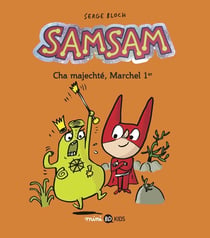 SamSam Tome 5 : Cha Majechté, Marchel 1er