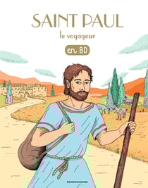 Les chercheurs de Dieu Tome 8 - saint Paul le voyageur