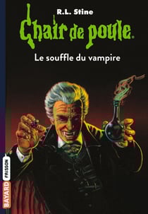 Chair de poule Tome 39 : le souffle du vampire