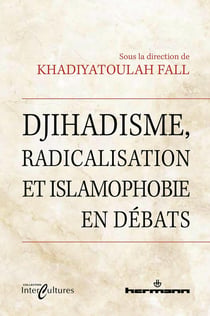 Djihadisme, radicalisation et islamophobie en débats