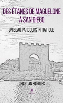 Des étangs de Maguelone à San Diego