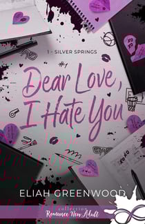 Silver Springs Tome 1 : Dear Love, I Hate You