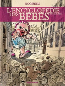 L'Encyclopédie des bébés : Intégrale