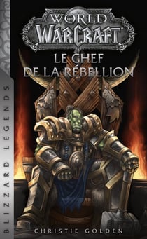 World of Warcraft : Le chef de la rébellion