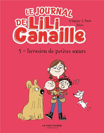 Le journal de Lili Canaille Tome 5 : Invasion de petites soeurs !