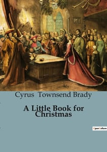 A Little Book for Christmas : Exploring the Spirit of Christmas through Stories and Reflections