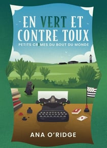Petits crimes du bout du monde Tome 1 : En vert et contre toux